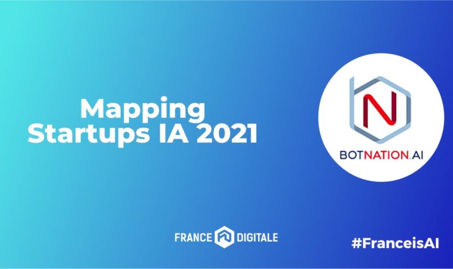 Botnation intègre le mapping exclusif des Startups Françaises spécialisées dans l’Intelligence Artificielle